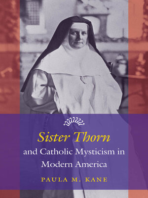 cover image of Sister Thorn and Catholic Mysticism in Modern America